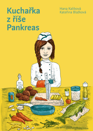 Kuchařka z říše Pankreas - Kateřina Blažková, Hana Kalibová