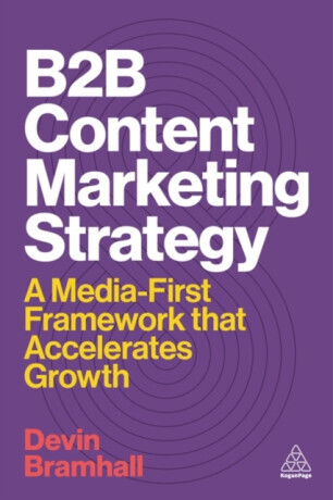B2B Content Marketing Strategy - Devin Bramhall