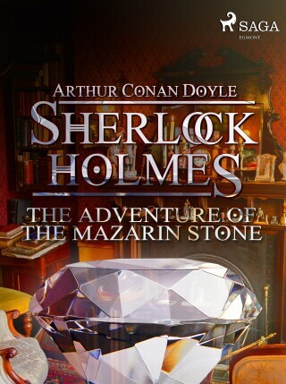 The Adventure of the Mazarin Stone - Sir Arthur Conan Doyle - e-kniha