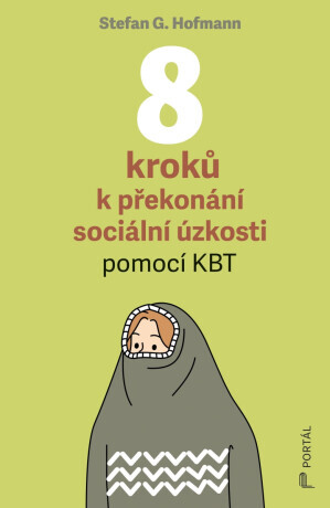 8 kroků k překonání sociální úzkosti - Stefan G. Hoffman