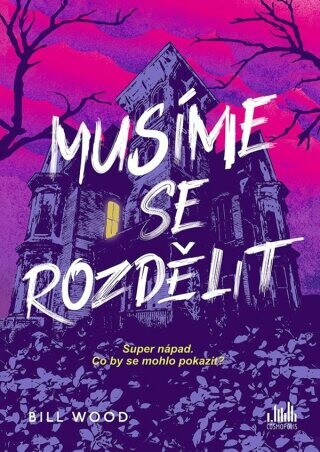 Musíme se rozdělit - Bill Wood - e-kniha