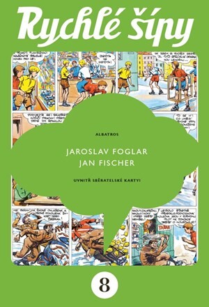 Rychlé šípy - sběratelské vydání - 8. díl - Jaroslav Foglar, Marko Čermák, Jan Fischer, JUDr.