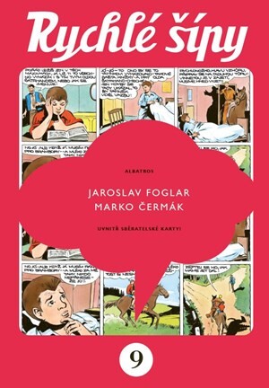Rychlé šípy - sběratelské vydání - 9. díl - Jaroslav Foglar, Marko Čermák