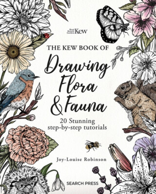 The Kew Book of Drawing Flora and Fauna: 20 Stunning Step-By-Step Tutorials -  (Robinson Joy-Louise)(Paperback)