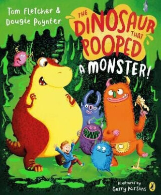 The Dinosaur that Pooped a Monster! - Tom Fletcher, Dougie Poynter