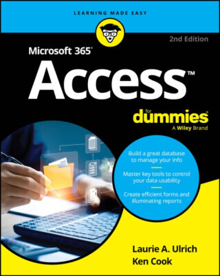 Microsoft 365 Access For Dummies - Ken Cook, Laurie A.  Ulrich