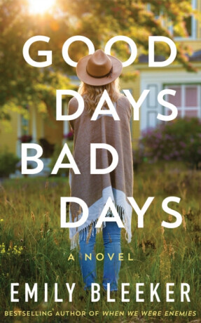Good Days Bad Days - Emily Bleeker