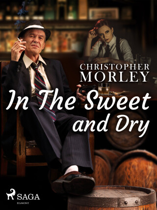In the Sweet Dry and Dry - Christopher Morley, Bart Haley - e-kniha