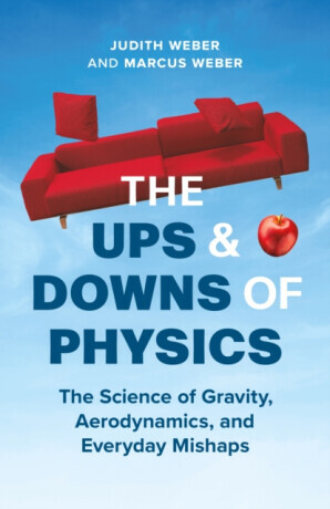 The Ups and Downs of Physics - Judith Weber, Marcus Weber