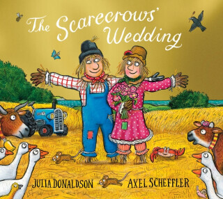 The Scarecrows' Wedding Foiled Edition - Julia Donaldsonová