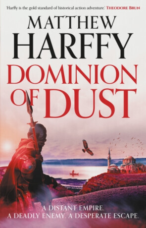 Dominion of Dust - Matthew Harffy
