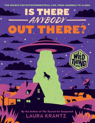 Is There Anybody Out There? (A Wild Thing Book) - Laura Krantz