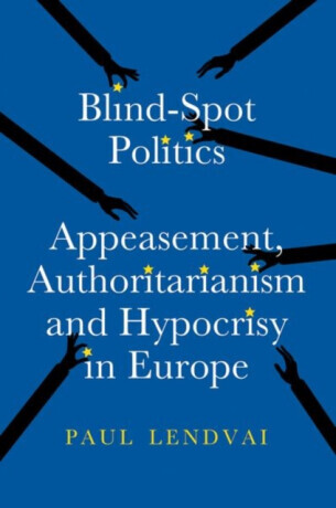 Blind-Spot Politics - Paul Lendvai