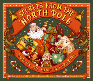 Secrets from the North Pole - Saskia Gwinn