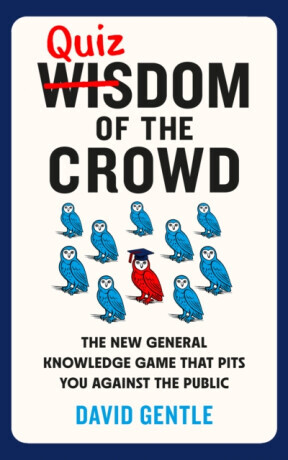 Quizdom of the Crowd - David Gentle