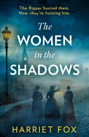 The Women in the Shadows - Harriet Fox