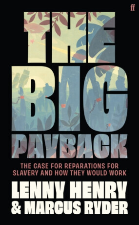 The Big Payback - Lenny Henry, Marcus Ryder