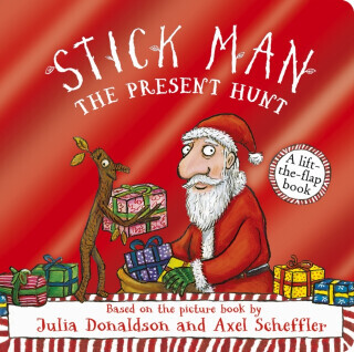 Stick Man - The Present Hunt: A lift-the-flap adventure (Foiled Edition) - Julia Donaldsonová