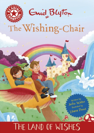 Reading Champion: The Wishing-Chair: The Land of Wishes - Jackie Walter