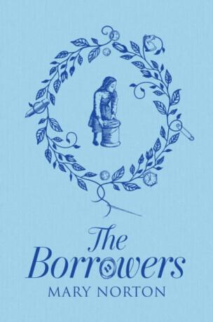 The Borrowers - Mary Norton