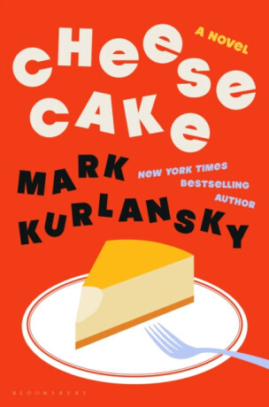 Cheesecake - Mark Kurlansky