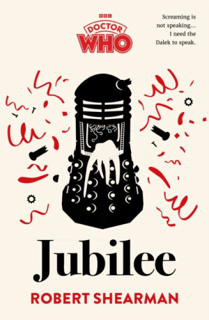 Doctor Who: Jubilee - Robert Shearman, BBC Books
