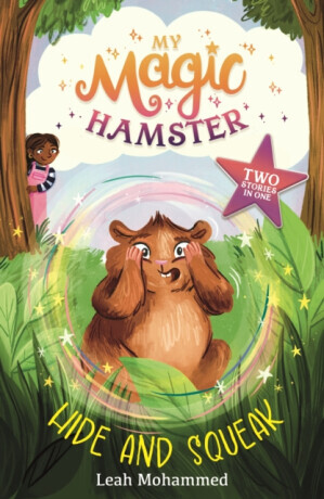 My Magic Hamster: Hide and Squeak - Leah Mohammed