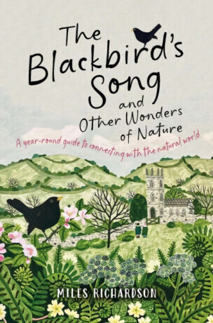 The Blackbird's Song & Other Wonders of Nature - Miles Richardson