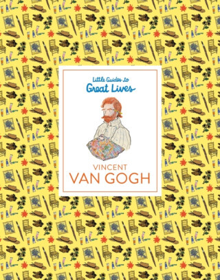 Little Guides to Great Lives: Vincent van Gogh - Emma Adams, The Van Gogh Museum