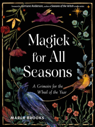 Magick for All Seasons - Marla Brooks