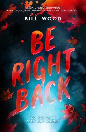 Be Right Back - Bill Wood