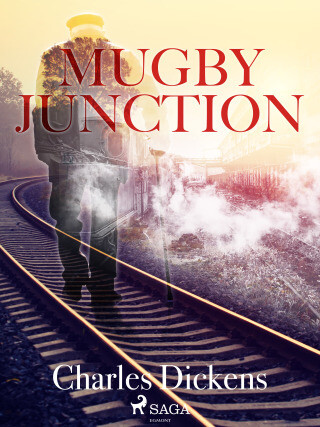 Mugby Junction - Charles Dickens - e-kniha