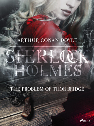 The Problem of Thor Bridge - Sir Arthur Conan Doyle - e-kniha