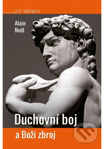 Duchovní boj a Boží zbroj - Alain Noël