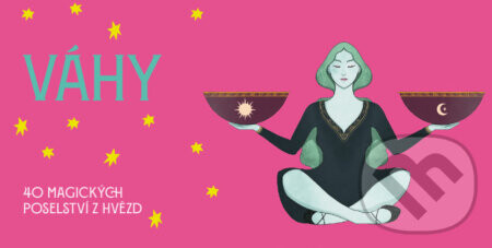 Váhy - 40 magických poselství z hvězd - Via