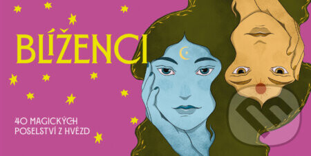 Blíženci - 40 magických poselství z hvězd - kolektív autorov