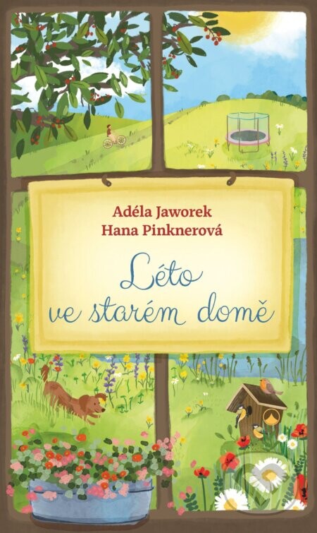 Léto ve starém domě - Hana Pinknerová a Adéla Jaworek