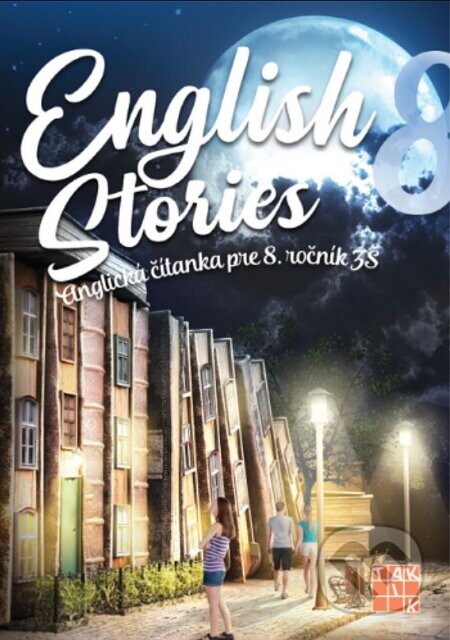 English stories - anglická čítanka pre 8. ročník ZŠ - Denisa Kováčová