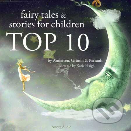 Top 10 Best Fairy Tales (EN) - Charles Perrault,Hans Christian Andersen,Brothers Grimm
