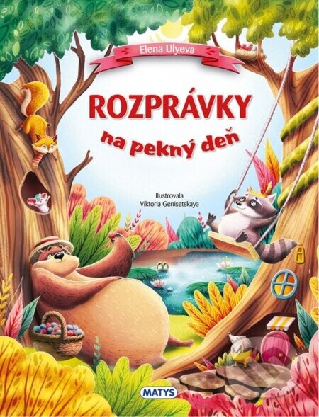 Rozprávky na pekný deň - Rozprávky na dobrú noc - Elena Ulyeva, Viktoria Genisetskaya (ilustrátor)