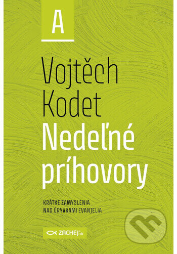 Nedeľné príhovory - rok A - Vojtěch Kodet