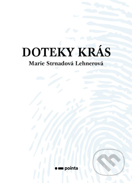 Doteky krás - Marie Strnadová Lehnerová