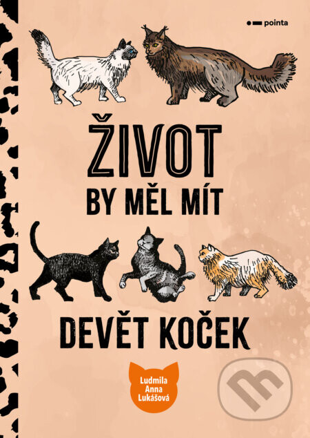Život by měl mít devět koček - Ludmila Anna Lukášová
