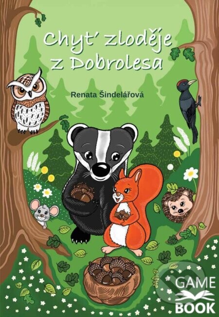Chyť zloděje z Dobrolesa (gamebook) - Renata Šindelářová