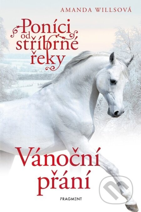 Poníci od stříbrné řeky: Vánoční přání - Amanda Willsová