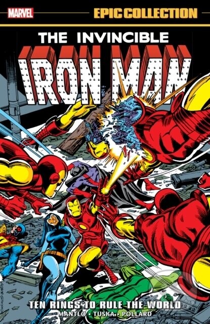 Iron Man Epic Collection: Ten Rings To Rule The World - Bill Mantlo, Gerry Conway