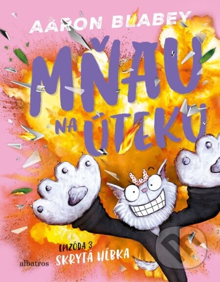 Mňau na úteku: Epizóda 3 - Aaron Blabey