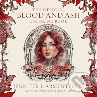 The Official Blood and Ash Coloring Book - Jennifer L. Armentrout