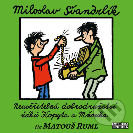 Neuvěřitelná dobrodružství žáků Kopyta a Mňouka - Miloslav Švandrlík