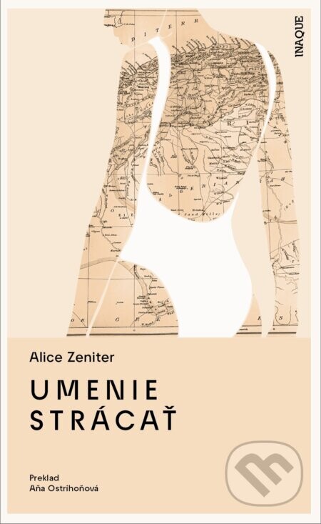 Umenie strácať - Alice Zeniter